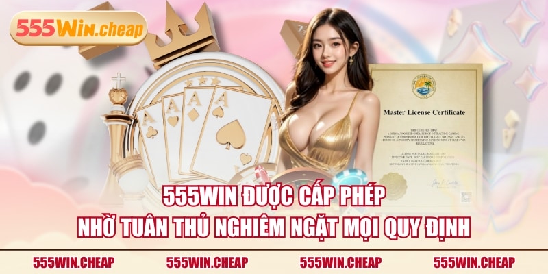 Giấy Phép Hoạt Động 555WIN Chứng Minh Dịch Vụ Hợp Pháp - Betvertex