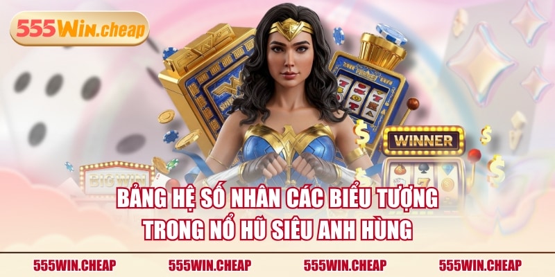 Nổ Hũ Siêu Anh Hùng - Quay Là Trúng, Săn Jackpot Cực Dễ - Betvertex