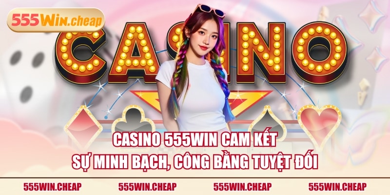 Trải Nghiệm Casino 555WIN Cùng 250 Bàn Cược Chất Lượng Cao - Betvertex