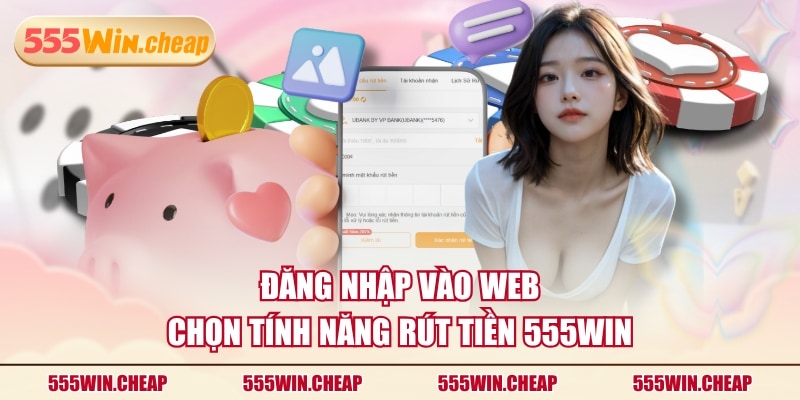 Cách Rút Tiền 555WIN Và Kinh Nghiệm Hữu Ích Nên Biết - Betvertex