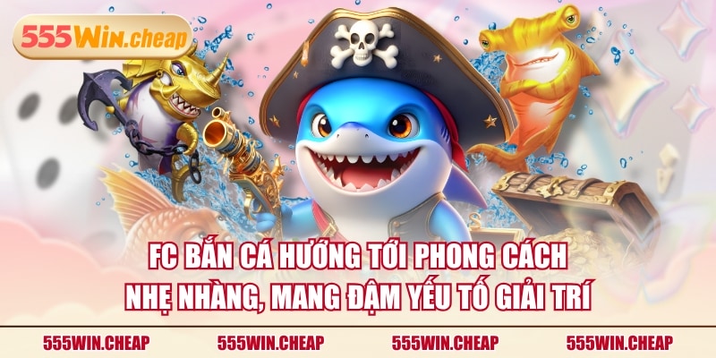 3 Sảnh Bắn Cá 55WIN Thú Vị, Đáng Tham Gia Cho Hội Viên - Betvertex