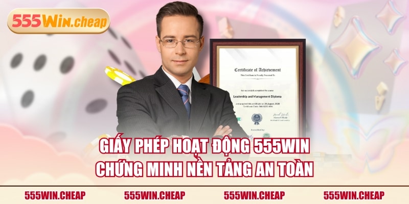 Giấy Phép Hoạt Động 555WIN Chứng Minh Dịch Vụ Hợp Pháp - Betvertex