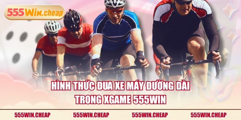 3 Loại Hình Xgame 555WIN Hot Đáng Xem Nhất Hiện Nay - Betvertex