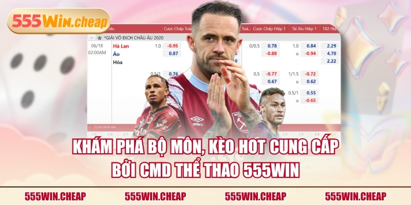 Khám Phá CMD Thể Thao 555WIN Với Nhiều Bộ Môn, Kèo Cược Hot - Betvertex