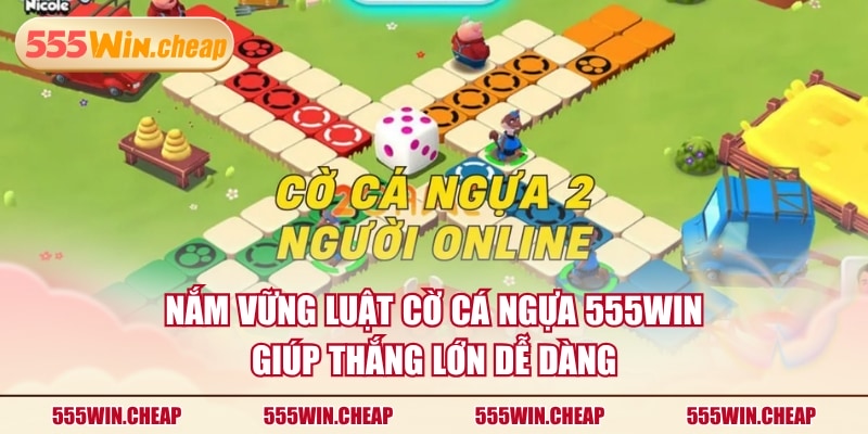 Cờ Cá Ngựa 555WIN - Game Đấu Trí Trên Bàn Cờ Truyền Thống - Betvertex