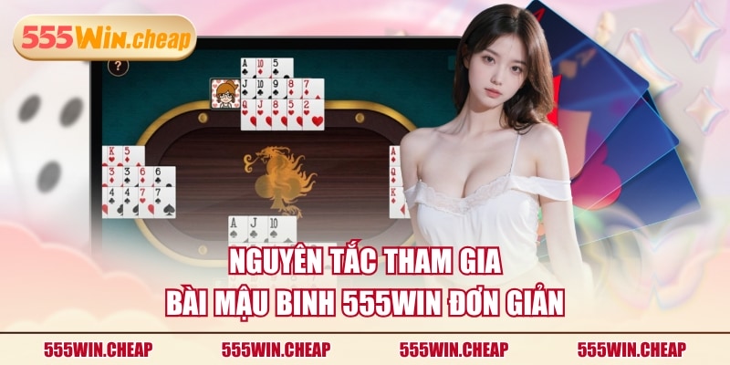 Bài Mậu Binh 555WIN Với Luật Tham Gia Đơn Giản, Dễ Hiểu - Betvertex