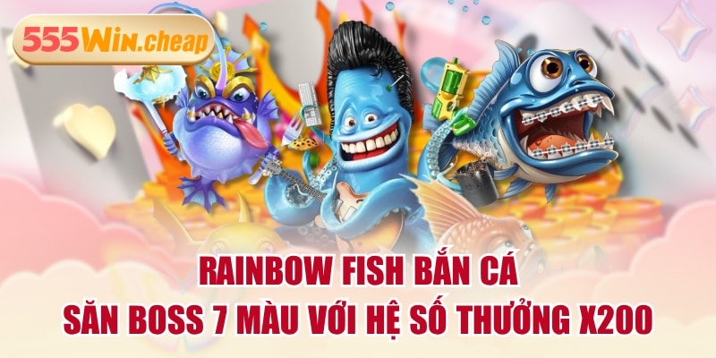3 Sảnh Bắn Cá 55WIN Thú Vị, Đáng Tham Gia Cho Hội Viên - Betvertex