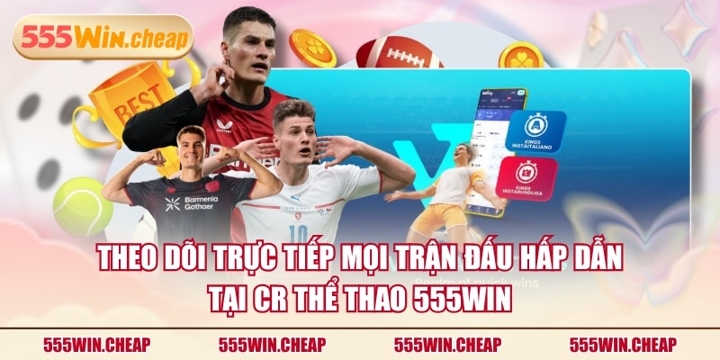 CR Thể Thao 555WIN - Khám Phá Sảnh Cá Cược Thể Thao Đỉnh Cao - Betvertex