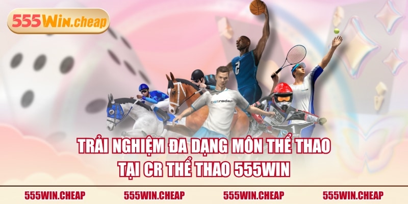 CR Thể Thao 555WIN - Khám Phá Sảnh Cá Cược Thể Thao Đỉnh Cao - Betvertex