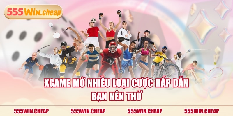 3 Loại Hình Xgame 555WIN Hot Đáng Xem Nhất Hiện Nay - Betvertex