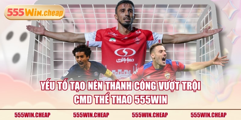 Khám Phá CMD Thể Thao 555WIN Với Nhiều Bộ Môn, Kèo Cược Hot - Betvertex